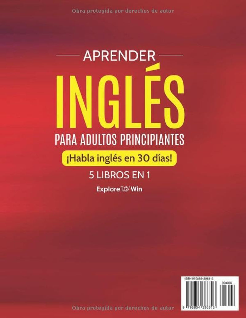 Aprender Inglés Para Adultos Principiantes: 5 Libros En 1: ¡Habla Inglés En 30 Días! (Spanish Edition)