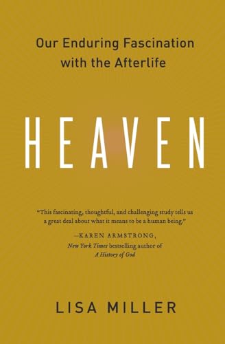 Heaven: Our Enduring Fascination with the Afterlife (Harper Perennial) book cover