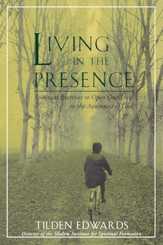 Living in the Presence: Spiritual Exercises to Open Our Lives to the Awareness of God book cover