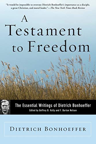A Testament to Freedom: The Essential Writings of Dietrich Bonhoeffer (Revised) book cover