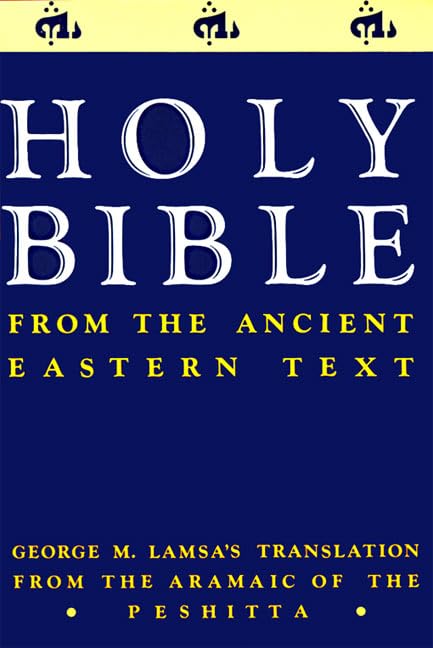 Ancient Eastern Text Bible-OE: George M. Lamsa's Translations from the Aramaic of the Peshitta by George M Lamsa, Paperback book cover