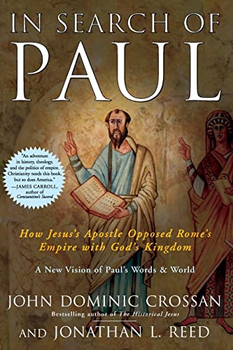 In Search of Paul: How Jesus' Apostle Opposed Rome's Empire with God's Kingdom book cover