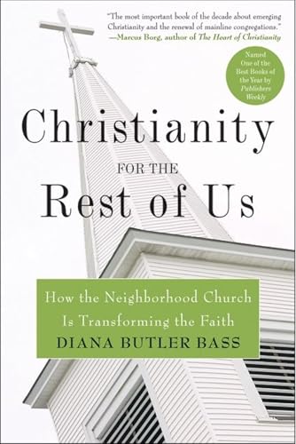 Christianity for the Rest of Us: How the Neighborhood Church Is Transforming the Faith book cover