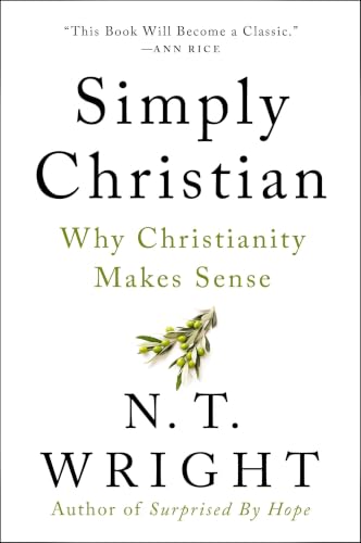 Simply Christian: Why Christianity Makes Sense book cover