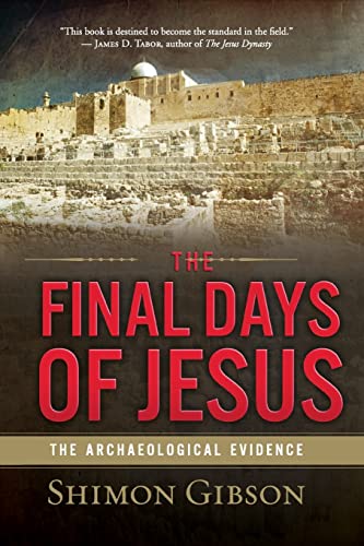 The Final Days of Jesus: The Archaeological Evidence book cover