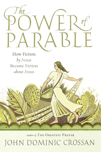 The Power of Parable: How Fiction by Jesus Became Fiction about Jesus book cover
