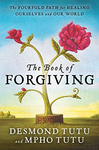 The Book of Forgiving: The Fourfold Path for Healing Ourselves and Our World book cover