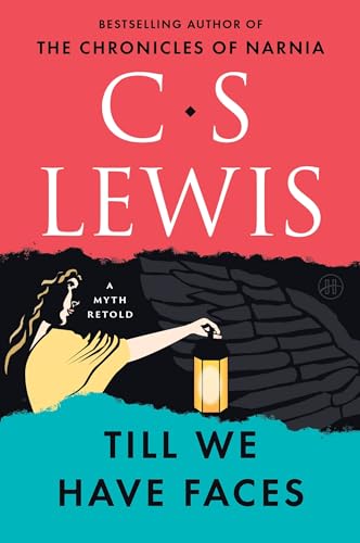 Till We Have Faces: A Myth Retold book cover