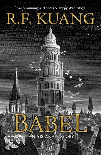 Babel: Or the Necessity of Violence: An Arcane History of the Oxford Translators' Revolution book cover