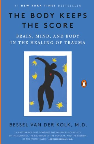 The Body Keeps the Score: Brain, Mind, and Body in the Healing of Trauma by Bessel Van Der Kolk — Paperback book cover