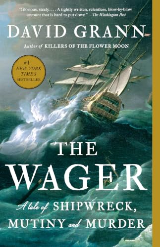 The Wager: A Tale of Shipwreck, Mutiny and Murder by David Grann — Paperback book cover
