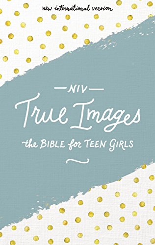 NIV, True Images Bible, Hardcover: The Bible for Teen Girls (Special) by Livingstone Corporation, Hardcover book cover