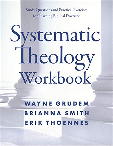 Systematic Theology Workbook: Study Questions and Practical Exercises for Learning Biblical Doctrine book cover