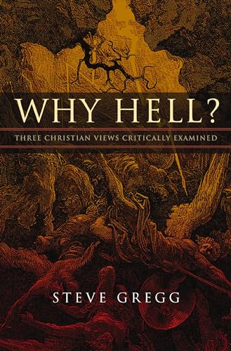 Why Hell?: Three Christian Views Critically Examined book cover