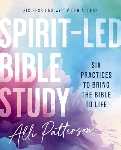 Spirit-Led Bible Study with Video Access: Six Practices to Bring the Bible to Life book cover