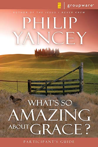 What's So Amazing about Grace? Participant's Guide book cover