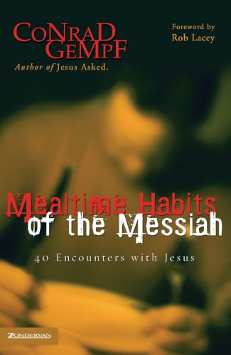 Mealtime Habits of the Messiah: 40 Encounters with Jesus book cover