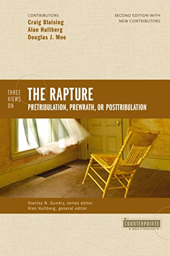 Three Views on the Rapture: Pretribulation, Prewrath, or Posttribulation book cover