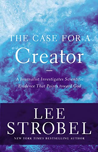 The Case for a Creator: A Journalist Investigates Scientific Evidence That Points Toward God book cover