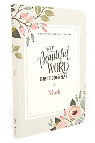 Niv, Beautiful Word Bible Journal, Mark, Paperback, Comfort Print by Zondervan, Paperback book cover