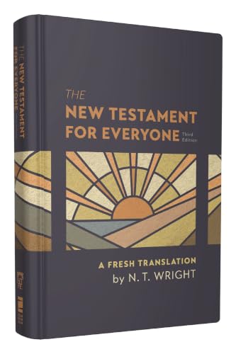 The New Testament for Everyone, Third Edition, Hardcover: A Fresh Translation by N T Wright, Hardcover book cover