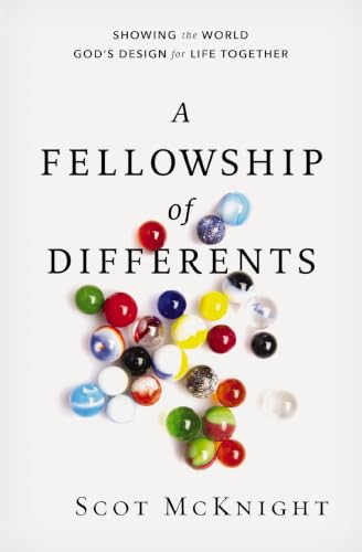 A Fellowship of Differents: Showing the World God's Design for Life Together book cover