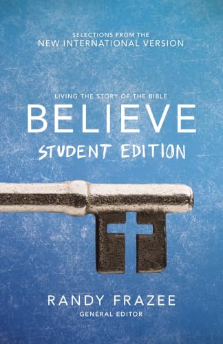 Believe Student Edition, Paperback: Living the Story of the Bible to Become Like Jesus by Randy Frazee, Paperback book cover