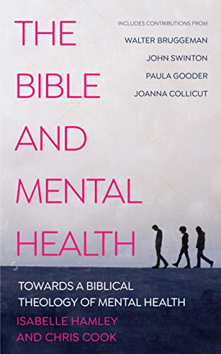 The Bible and Mental Health: Towards a Biblical Theology of Mental Health book cover