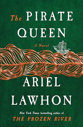 The Pirate Queen: A Novel from the New York Times Bestselling Author of the Frozen River by Ariel Lawhon — Hardcover book cover