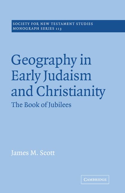Geography in Early Judaism and Christianity: The Book of Jubilees (Revised) book cover