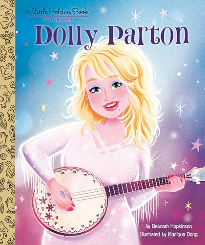Dolly Parton: A Little Golden Book Biography by Deborah Hopkinson, Hardcover book cover