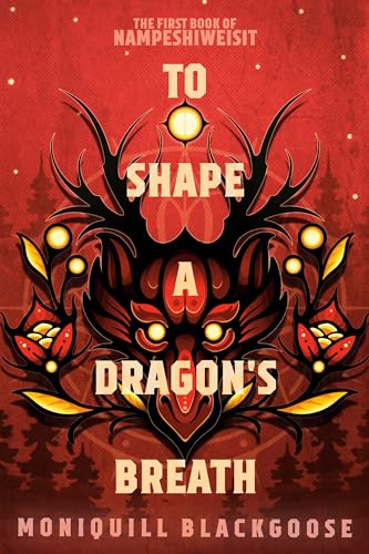 To Shape a Dragon's Breath: The First Book of Nampeshiweisit book cover
