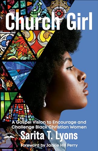 Church Girl: A Gospel Vision to Encourage and Challenge Black Christian Women book cover