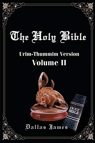 The Holy Bible: Volume 2: Urim-Thummim Version by Dallas James, Paperback book cover