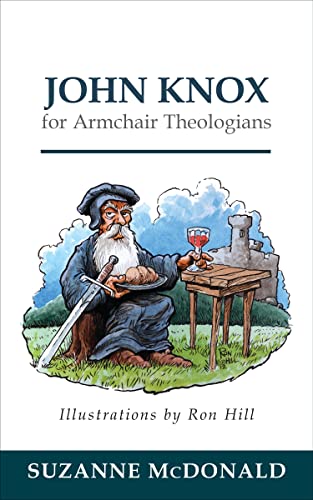 John Knox for Armchair Theologians book cover