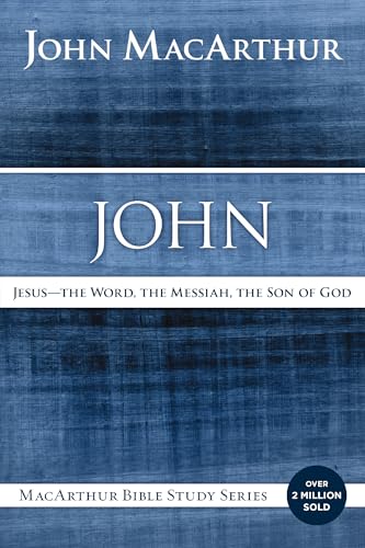 John: Jesus - The Word, the Messiah, the Son of God book cover