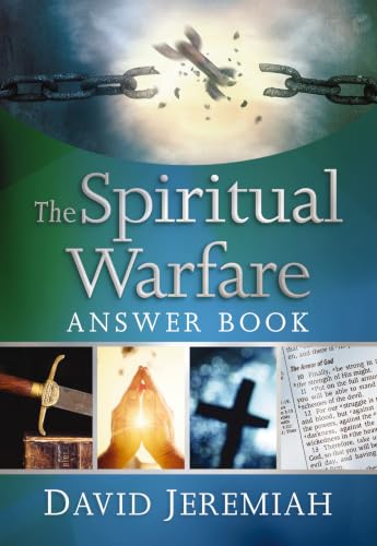 The Spiritual Warfare Answer Book: Equipping Christians for Daily Spiritual Battles (Answers to Over 80 of Your Pressing Questions about Protecting Yourse book cover