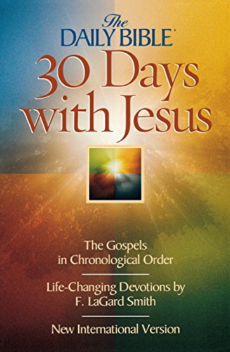 Daily Bible 30 Days with Jesus-NIV: The Gospels in Chronological Order by F Lagard Smith, Paperback book cover