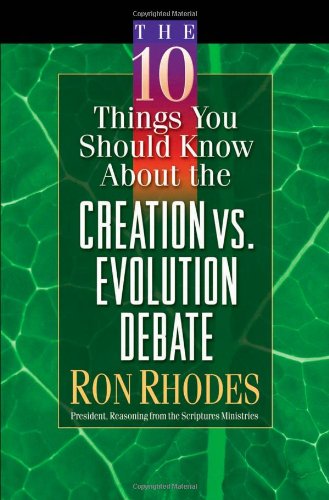 The 10 Things You Should Know about the Creation Vs. Evolution Debate book cover