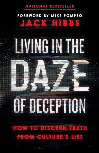 Living in the Daze of Deception: How to Discern Truth from Culture's Lies book cover