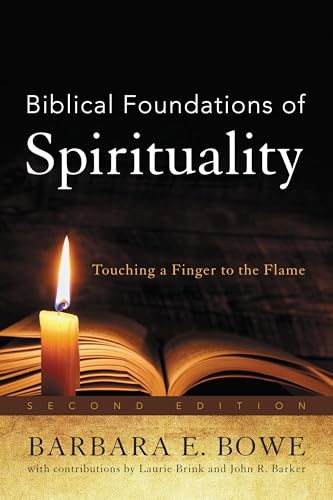 Biblical Foundations of Spirituality: Touching a Finger to the Flame book cover