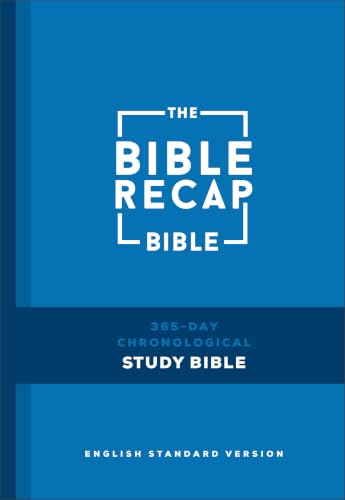 The Bible Recap 365-Day Chronological Study Bible: English Standard Version by Tara-Leigh Cobble, Hardcover book cover