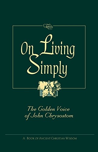 On Living Simply: The Golden Voice of John Chrysostom book cover