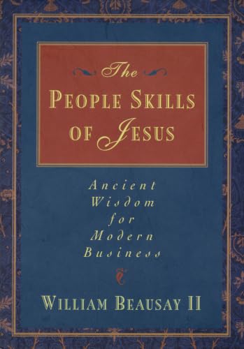 The People Skills of Jesus: Ancient Wisdom for Modern Business book cover