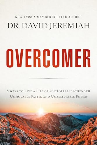Overcomer: 8 Ways to Live a Life of Unstoppable Strength, Unmovable Faith, and Unbelievable Power book cover