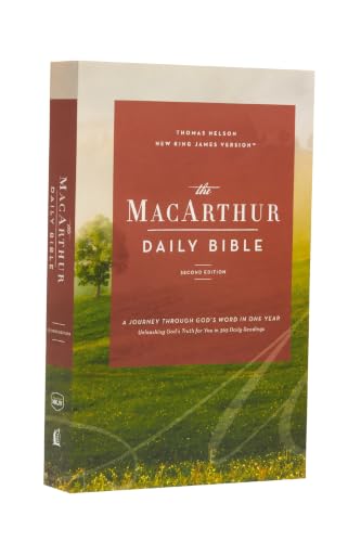 The Nkjv, MacArthur Daily Bible, 2nd Edition, Paperback, Comfort Print: A Journey Through God's Word in One Year by John F MacArthur, Paperback book cover