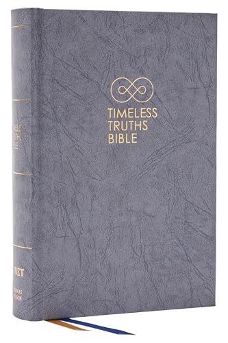 Timeless Truths Bible: One Faith. Handed Down. for All the Saints. (Net, Gray Hardcover, Comfort Print) by Matthew Z Capps, Hardcover book cover