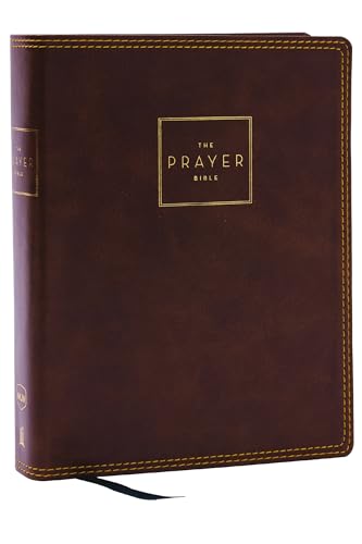 The Prayer Bible: Pray God's Word Cover to Cover (Nkjv, Brown Leathersoft, Red Letter, Comfort Print) by Thomas Nelson, Imitation Leather book cover