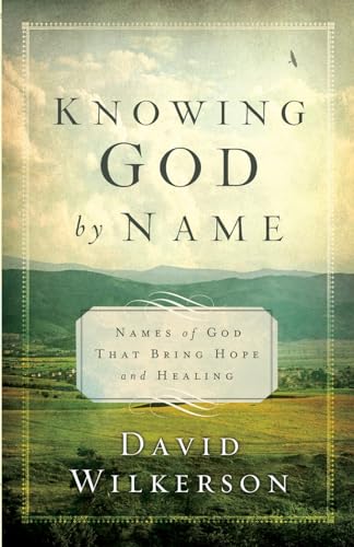 Knowing God by Name: Names of God That Bring Hope and Healing (Repackaged) book cover
