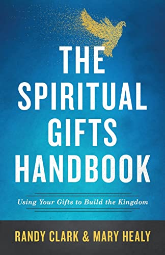 The Spiritual Gifts Handbook: Using Your Gifts to Build the Kingdom book cover